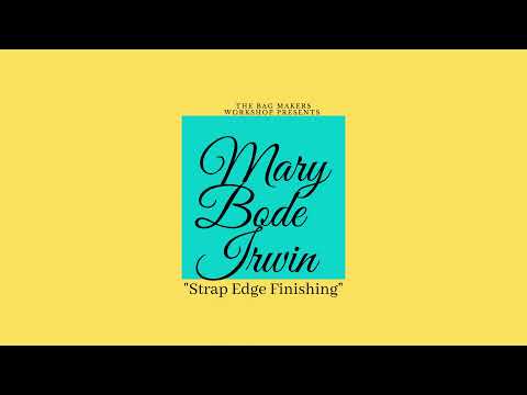 Strap Edge Finishing with Mary Bode Irwin